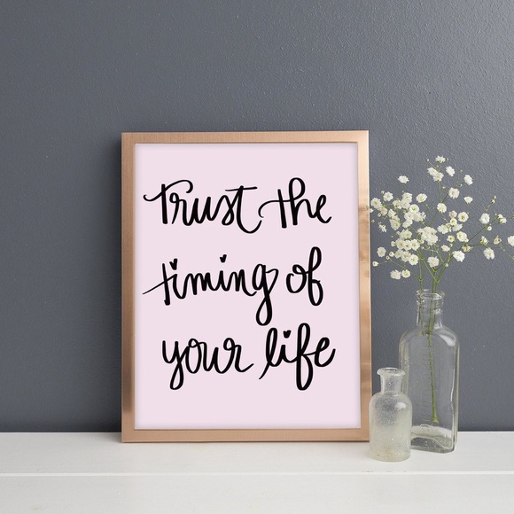 Sweet Water Decor Other - BOG0 - Buy 1 Get 1 Free Trust The Timing Print
